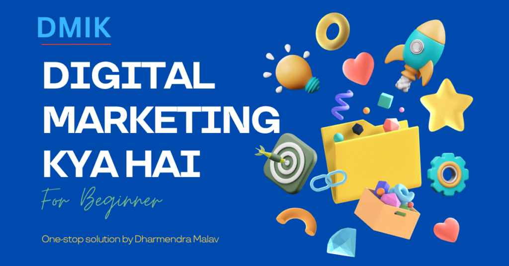 Digital Marketing kya hai in Hindi – 2025 me online paise kaise kamaye, SEO, Social Media Marketing, Affiliate Marketing aur freelancing ke liye step-by-step beginner-friendly guide. Digital Marketing course details included.
