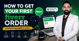 How to Get Your First Fiverr Order : Complete Beginner’s Guide